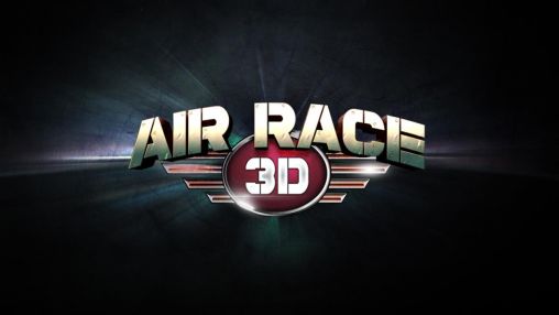 Ladda ner Air race 3D: Android-spel till mobilen och surfplatta.