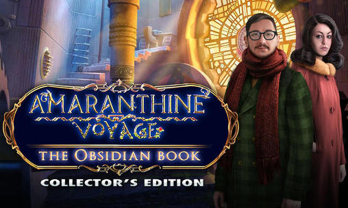 Ladda ner Amaranthine voyage: The obsidian book. Collector's edition: Android First-person adventure spel till mobilen och surfplatta.