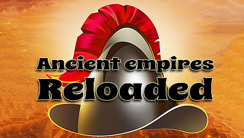 Ladda ner Ancient empires reloaded: Android  spel till mobilen och surfplatta.
