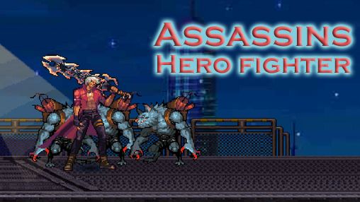 Ladda ner Assassins: Hero fighter: Android Action spel till mobilen och surfplatta.