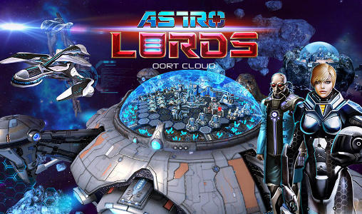 Ladda ner Astro lords: Oort cloud: Android Space spel till mobilen och surfplatta.