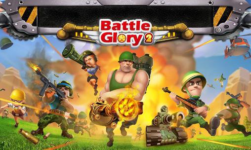 Ladda ner Battle glory 2: Android Online spel till mobilen och surfplatta.