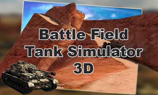Ladda ner Battlefield: Tank simulator 3D: Android-spel till mobilen och surfplatta.