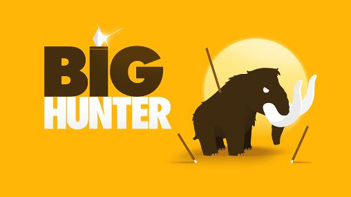 Ladda ner Big hunter: Android Time killer spel till mobilen och surfplatta.