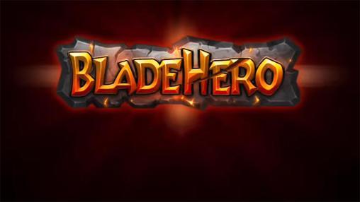 Ladda ner Blade hero: Android  spel till mobilen och surfplatta.