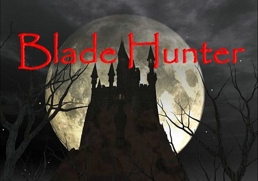 Ladda ner Blade hunter: Android Action spel till mobilen och surfplatta.