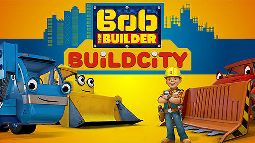 Ladda ner Bob the builder: Build city: Android For kids spel till mobilen och surfplatta.