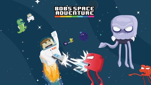 Bob's space adventure