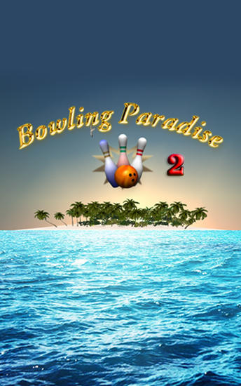Ladda ner Bowling paradise 2 pro: Android-spel till mobilen och surfplatta.