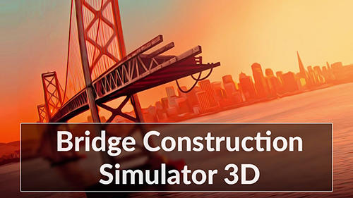 Ladda ner Bridge construction simulator: Android Puzzle spel till mobilen och surfplatta.