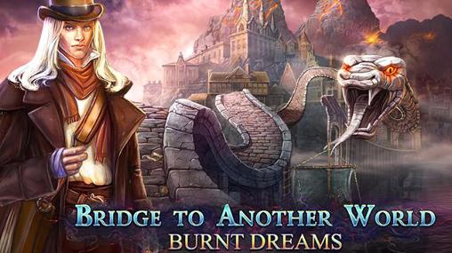 Ladda ner Bridge to another world: Burnt dreams. Collector's edition: Android First-person adventure spel till mobilen och surfplatta.