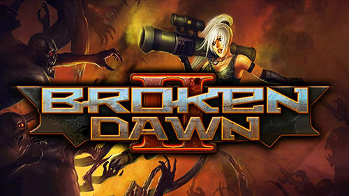 Ladda ner Broken dawn 2: Android  spel till mobilen och surfplatta.