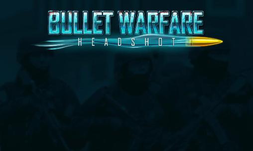 Ladda ner Bullet warfare: Headshot. Online FPS: Android 3D spel till mobilen och surfplatta.