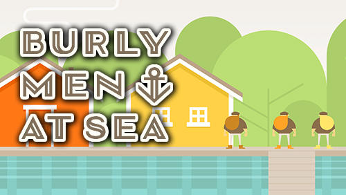Ladda ner Burly men at sea: Android  spel till mobilen och surfplatta.