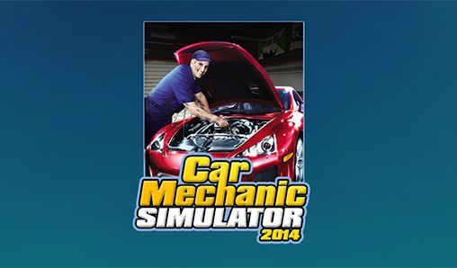Ladda ner Car mechanic simulator 2014 mobile: Android-spel till mobilen och surfplatta.
