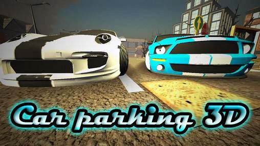 Ladda ner Car parking 3D: Android-spel till mobilen och surfplatta.