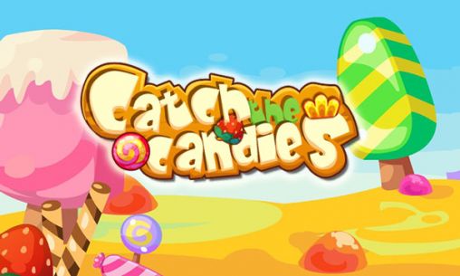Ladda ner Catch the candies: Android-spel till mobilen och surfplatta.