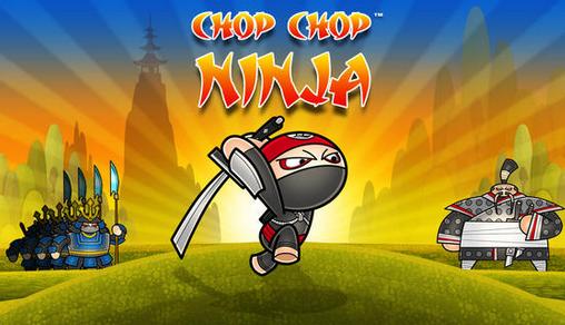 Ladda ner Chop chop ninja: Android Action spel till mobilen och surfplatta.