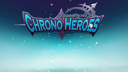 Ladda ner Chrono heroes: Android  spel till mobilen och surfplatta.