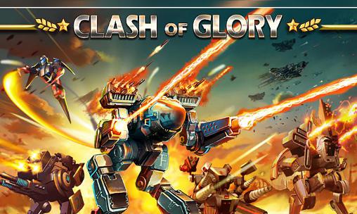 Ladda ner Clash of glory: Android Touchscreen spel till mobilen och surfplatta.