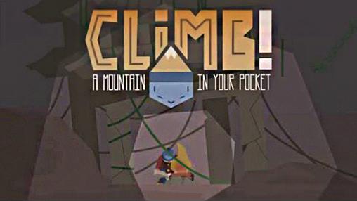 Ladda ner Climb! A mountain in your pocket: Android Twitch spel till mobilen och surfplatta.