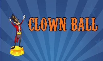Ladda ner Clown Ball: Android Arkadspel spel till mobilen och surfplatta.