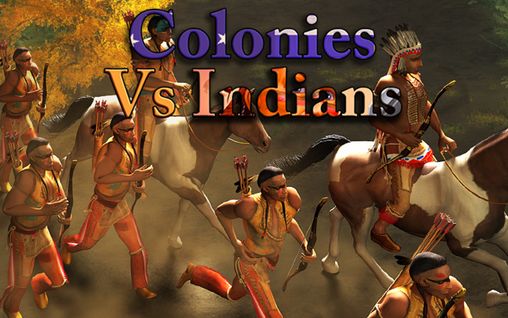 Ladda ner Colonies vs Indians på Android 4.2.2 gratis.