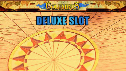 Columbus deluxe slot