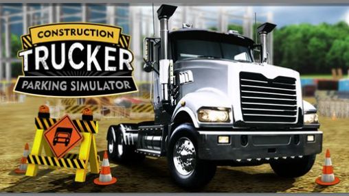 Ladda ner Construction: Trucker parking simulator: Android-spel till mobilen och surfplatta.