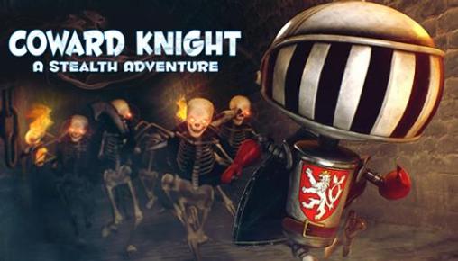 Ladda ner Coward knight: A stealth adventure: Android-spel till mobilen och surfplatta.