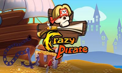 Ladda ner Crazy Pirate: Android Arkadspel spel till mobilen och surfplatta.
