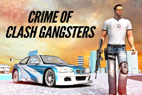 Ladda ner Crime of clash gangsters 3D: Android Crime spel till mobilen och surfplatta.