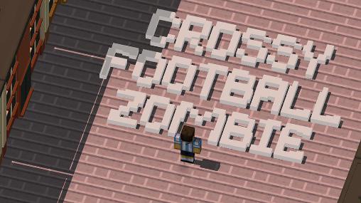 Ladda ner Crossy football zombies: Android 3D spel till mobilen och surfplatta.