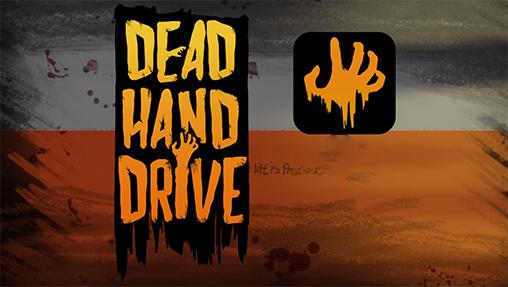 Ladda ner Dead hand drive: Android Zombie spel till mobilen och surfplatta.