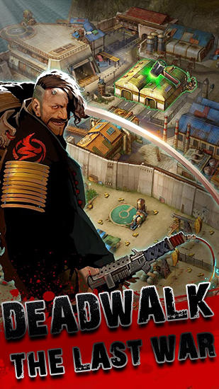 Deadwalk: The last war