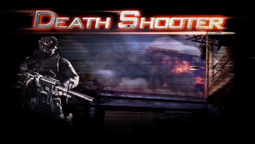 Ladda ner Death shooter 3D: Android-spel till mobilen och surfplatta.
