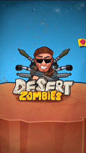 Ladda ner Desert zombies: Android  spel till mobilen och surfplatta.