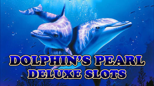 Ladda ner Dolphin’s pearl deluxe slots på Android 4.1 gratis.