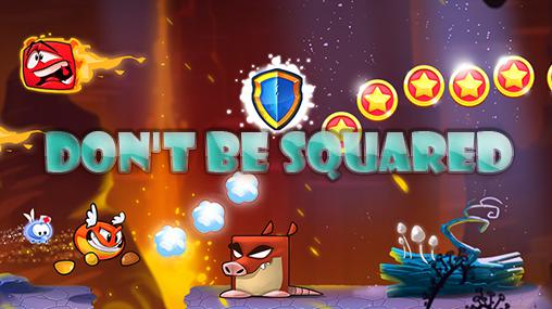 Ladda ner Don't be squared: Android Runner spel till mobilen och surfplatta.