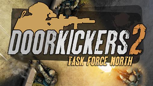 Ladda ner Door kickers 2: Task force North: Android Multiplayer spel till mobilen och surfplatta.