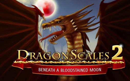 Ladda ner Dragonscales 2: Beneath a bloodstained Moon: Android Puzzle spel till mobilen och surfplatta.