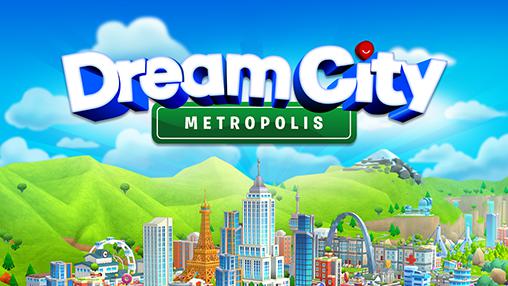 Ladda ner Dream city: Metropolis: Android Economic spel till mobilen och surfplatta.