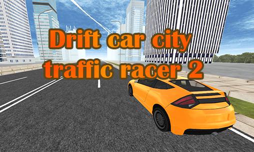 Ladda ner Drift car: City traffic racer 2: Android Track racing spel till mobilen och surfplatta.