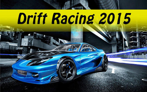 Ladda ner Drift racing 2015 på Android 4.3 gratis.