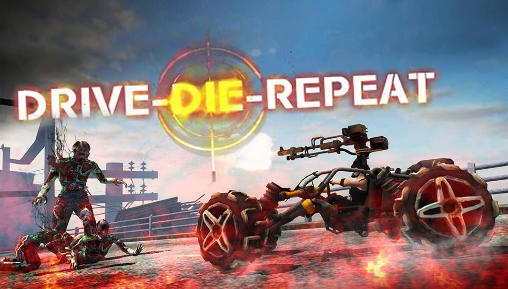 Ladda ner Drive-die-repeat: Zombie game: Android Touchscreen spel till mobilen och surfplatta.
