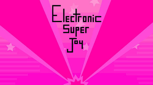 Ladda ner Electronic super Joy: Android Coming soon spel till mobilen och surfplatta.