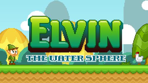 Ladda ner Elvin: The water sphere: Android  spel till mobilen och surfplatta.