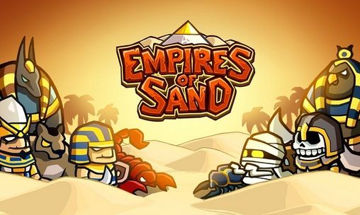 Ladda ner Empires of sand: Android Strategispel spel till mobilen och surfplatta.