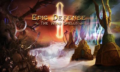 Ladda ner Epic Defense - The Wind Spells: Android Strategispel spel till mobilen och surfplatta.