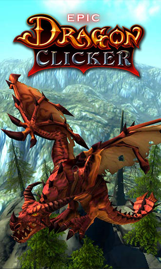 Ladda ner Epic dragon clicker: Android-spel till mobilen och surfplatta.